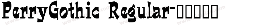 PerryGothic Regular字体转换